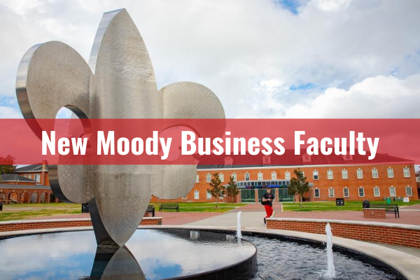 Moody Business Welcomes New Faculty Members | B.I. Moody III College Of ...